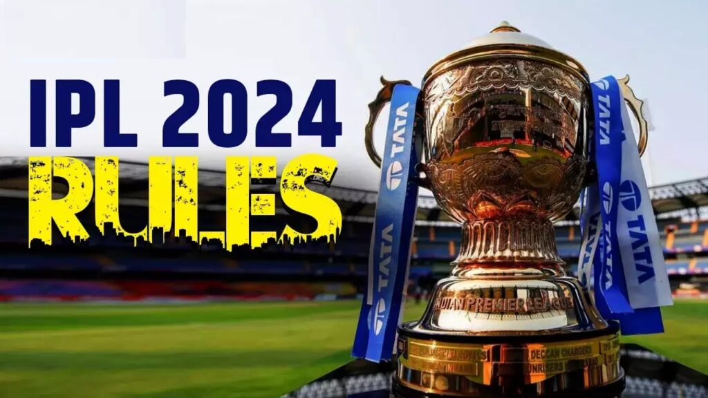 IPL 2024: Here’s All New Rules Changes For Season 17 Of Indian Premier League